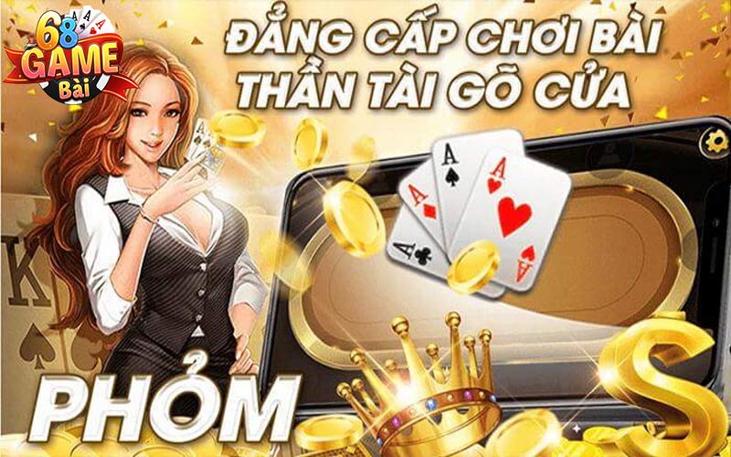 Hướng Dẫn Chơi Phỏm Cùng 68 Game Bài - Mẹo Và Khuyến Mãi Chơi Phỏm Hiệu Quả