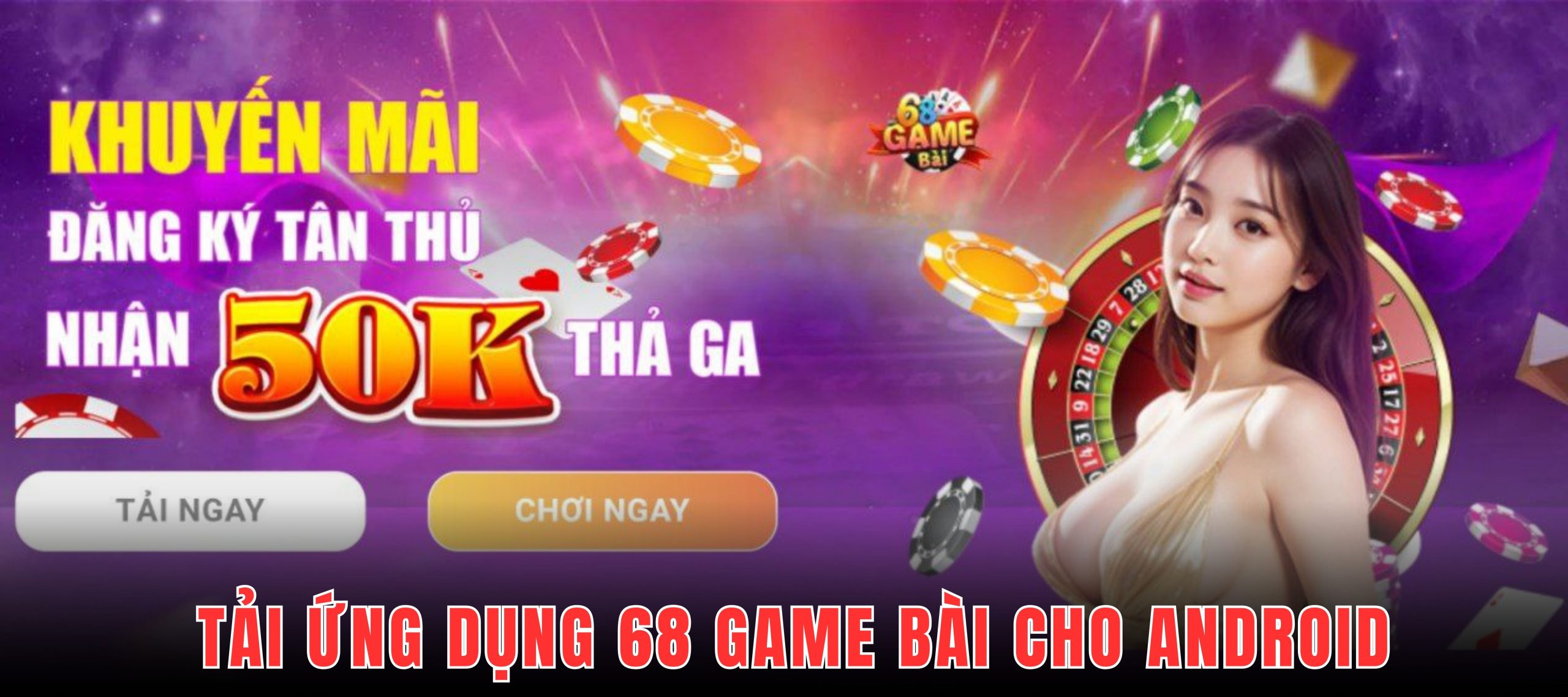 Tải app 68 Game Bài tại trang web chính chủ